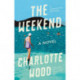 The Weekend: A Novel