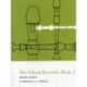 The School Recorder Book 2: For Descant (Continued), Treble, Tenor and Bass Recorders