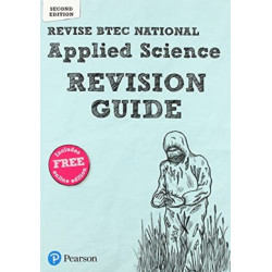 Revise BTEC National Applied Science Revision Guide (Second edition): BTEC