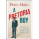A Pretoria Boy: The Story of South Africa’s ‘Public Enemy Number One’