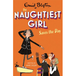 The Naughtiest Girl: Naughtiest Girl Saves The Day: Book 7