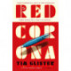 Red Corona: A Richard Knox Spy Thriller: ‘A thriller of true ambition and scope.’ Lucie Whitehouse