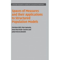 Spaces of Measures and their Applications to Structured Population Models