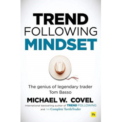 Trend Following Mindset: The Genius of Legendary Trader Tom Basso