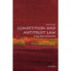 Competition and Antitrust Law: A Very Short Introduction