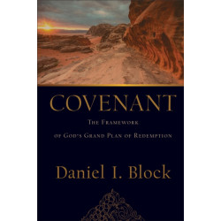Covenant – The Framework of God`s Grand Plan of Redemption: The Framework of God's Grand Plan of Redemption