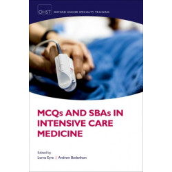 MCQs and SBAs in Intensive Care Medicine