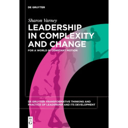 Leadership in Complexity and Change: For a World in Constant Motion