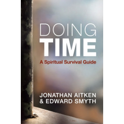 Doing Time: A spiritual survival guide