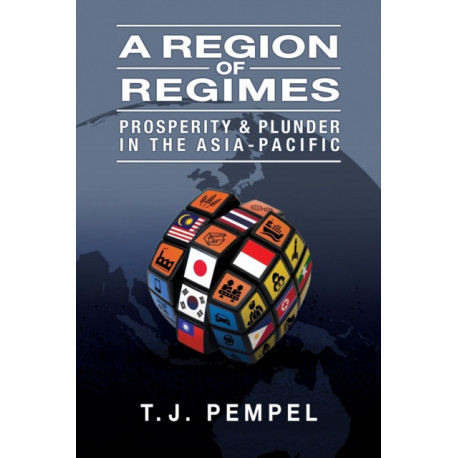 A Region of Regimes: Prosperity and Plunder in the Asia-Pacific