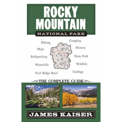 Rocky Mountain National Park: The Complete Guide: (Color Travel Guide)