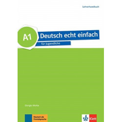Deutsch echt einfach: Lehrerhandbuch A1
