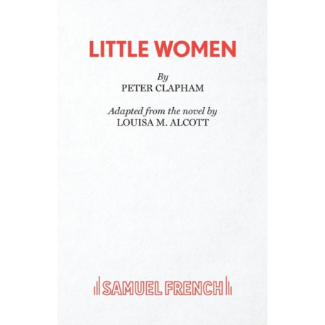 Little Women: A Play
