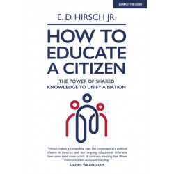 How To Educate A Citizen: The Power of Shared Knowledge to Unify a Nation