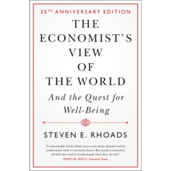 The Economist's View of the World: And the Quest for Well-Being