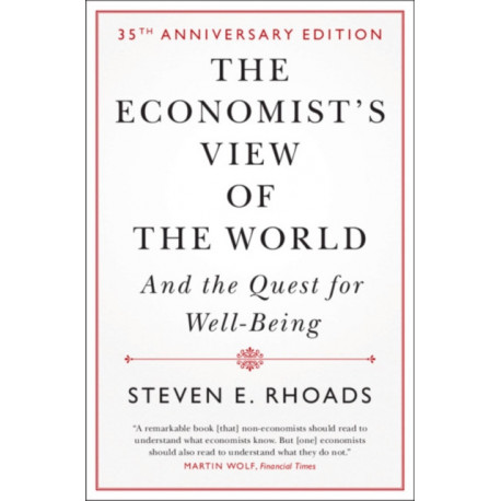 The Economist's View of the World: And the Quest for Well-Being