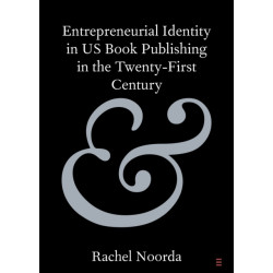 Entrepreneurial Identity in US Book Publishing in the Twenty-First Century