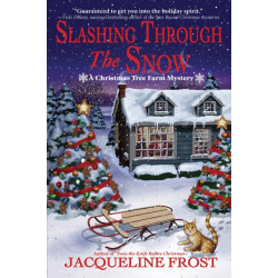 Slashing Through the Snow: A Christmas Tree Farm Mystery