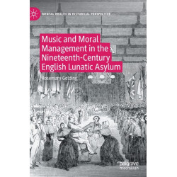 Music and Moral Management in the Nineteenth-Century English Lunatic Asylum