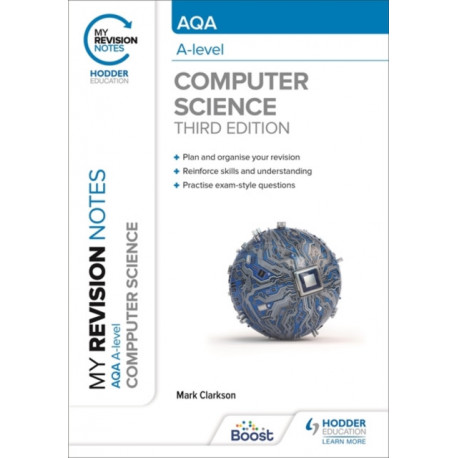 My Revision Notes: AQA A-level Computer Science