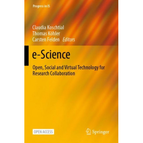 e-Science: Open, Social and Virtual Technology for Research Collaboration