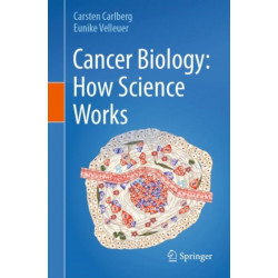 Cancer Biology: How Science Works