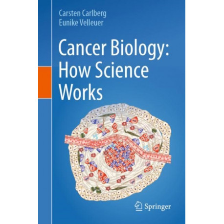 Cancer Biology: How Science Works