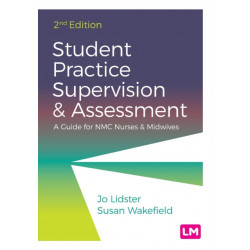 Student Practice Supervision and Assessment: A Guide for NMC Nurses and Midwives