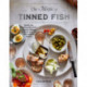 The Magic of Tinned Fish: Elevate Your Cooking with Canned Anchovies, Sardines, Mackerel, Crab, and Other Amazing Seafood