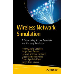Wireless Network Simulation: A Guide using Ad Hoc Networks and the ns-3 Simulator