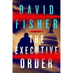 The Executive Order: A Novel