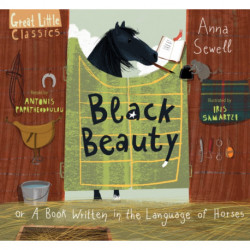 Black Beauty: or A Book Written in the Language of Horses