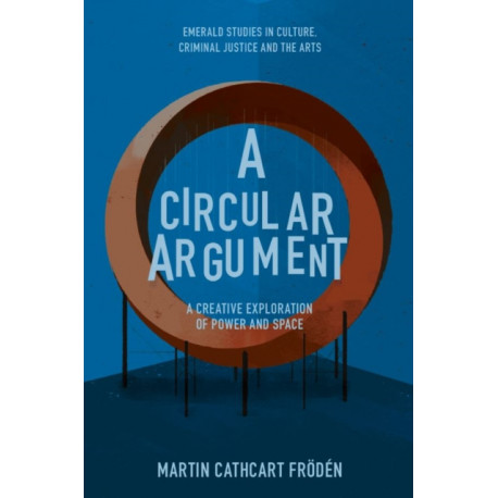 A Circular Argument: A Creative Exploration of Power and Space