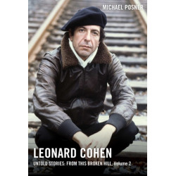Leonard Cohen, Untold Stories: From This Broken Hill, Volume 2