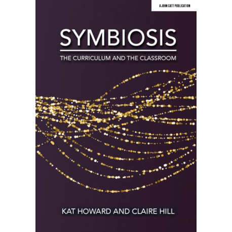 Symbiosis: The Curriculum and the Classroom
