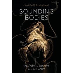 Sounding Bodies: Identity, Injustice, and the Voice