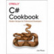 C- Cookbook: Modern Recipes for Professional Developers