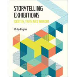 Storytelling Exhibitions: Identity, Truth and Wonder