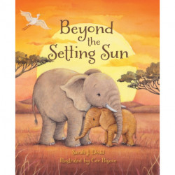 Beyond the Setting Sun: A story to help children understand feelings of grief