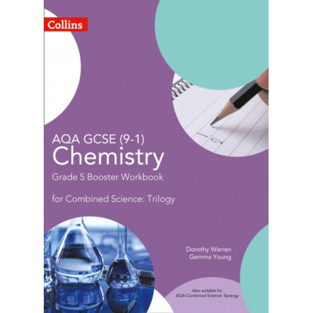 AQA GCSE Chemistry 9-1 for Combined Science Grade 5 Booster Workbook