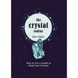 Crystal Zodiac: How to use Crystals to Read your Fortune