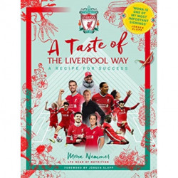 A Taste of the Liverpool Way: Recipe For Success