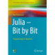Julia - Bit by Bit: Programming for Beginners
