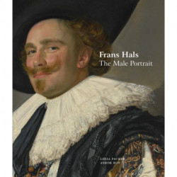 Frans Hals: The Male Portrait