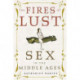 The Fires of Lust: Sex in the Middle Ages