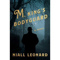 M, King's Bodyguard: A Novel
