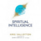 Spiritual Intelligence – The Art of Thinking Like God: The Art of Thinking Like God