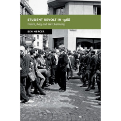 Student Revolt in 1968: France, Italy and West Germany