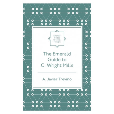 The Emerald Guide to C. Wright Mills