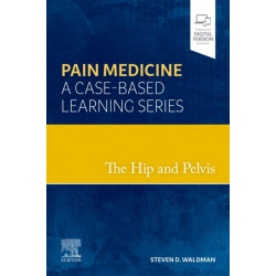 The Hip and Pelvis: Pain Medicine: A Case-Based Learning Series